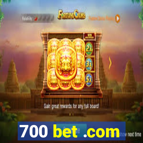 700 bet .com